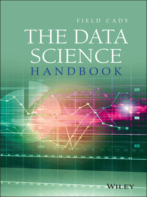 Title details for The Data Science Handbook by Field Cady - Available